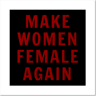 Make Women Female Again Posters and Art